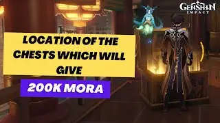 Genshin Impact: Location of the Chests which will give 200K Mora
