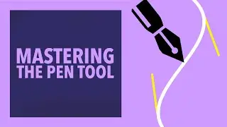 Mastering The Pen Tool