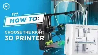 How To Choose the Right 3D Printer // 3D Printer Guide