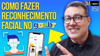 Como fazer o RECONHECIMENTO FACIAL no PORTAL GOV.BR pelo APP? [PASSO A PASSO]