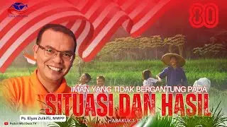 Iman Yang Tidak Bergantung Pada Situasi Dan Hasil | Ps Elyas Zulkifly, MMPP