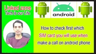 How to check first which SIM card you will use when making a call on an android phone