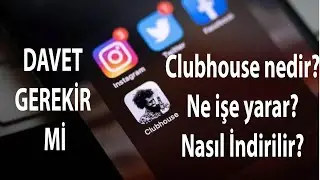Clubhouse Nedir, Clubhouse İndirme İşlemi Nasıl Yapılır Ne İşe Yarar