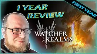 My 1 Year Review Playing | Watcher Of Realms