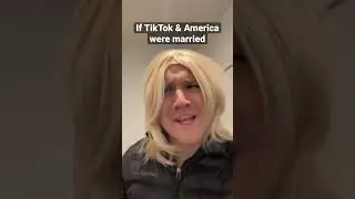 If TikTok & The U.S. Were Married