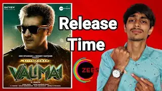 Valimai Release Time | Valimai Ott Release Time | Valimai Zee5 Time |