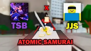 I ADDED ATOMIC SAMURAI TO JJS | TSB IN JJS | PART 4