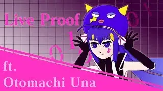 【Otomachi Una】Live Proof【VOCALOID Cover】