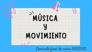 🎼✨ Concierto Música y Movimiento ✨🎼 | Curso 2021-2022 |