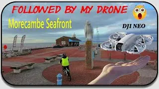 😂😲 Followed down Morecambe seafront by my new drone (DJI NEO)...but it REFUSED TO LAND. Such Fun  😲😲