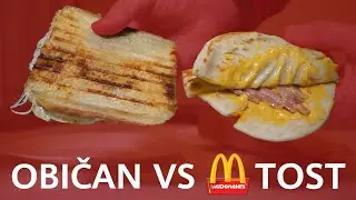 Naručio sam McTost vs Običan Tost Sendvič
