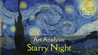 Starry Night Analysis | What makes van Gogh unique? (Video Essay)