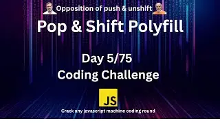 Day5 - Array Pop & Shift Method Polyfill | 75 Days Javascript Machine Coding Challenge 🔥