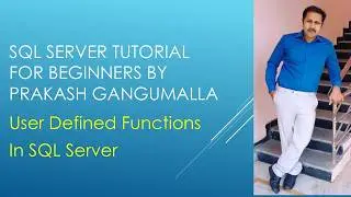User Defined Functions in SQL Server by Prakash Gangumalla