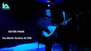 İbrahim ALTUN - BÜYÜK PINAR - 2021 U.H Yeni Eser - Akustik Klip
