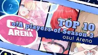 osu!Arena: Top Players of Season 3