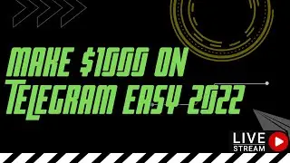 Make $1000 on Telegram Easy 2022