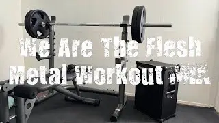 We Are The Flesh - Metal Workout Mix