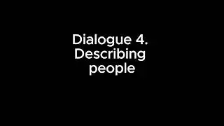 Gossip : Dialogue 4. Describing people (30)