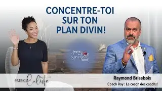 Moment de connexion avec Patty | Entrevue Raymond Brisebois le coach des coachs!
