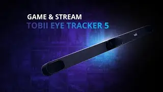 Tobii Eye Tracker 5 Trailer - Game & Stream