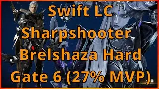 Swift LC Sharpshooter Hard Brelshaza Gate 6 at 1560 (27% MVP)