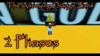 Roblox Undertale Battle For The Multiverse || The Annoying Orange Sans (All Phases)