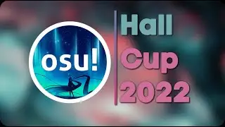 Анонс osu! Hall Cup 2022 - командного турнира по osu!
