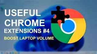 Boost Laptop Volume With This Trick - Useful Chrome Extension No 5 
