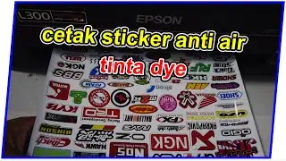 Cara Print Stiker Anti Air Sendiri | cetak mudah pakai printer biasa rumahan dengan sticker vinyl
