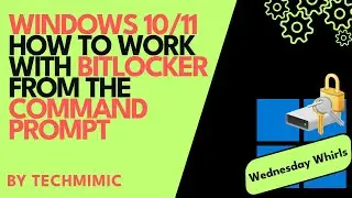 How to work with BITLOCKER from the COMMAND PROMPT (Windows 10 / Windows 11)