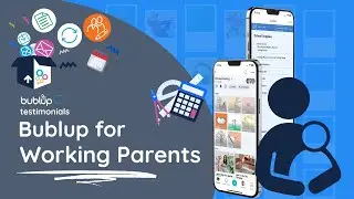 Bublup for Working Parents