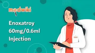 Enoxatroy 60mg/0.6ml Injection - Uses, Work and How to take