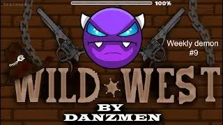 Geometry dash (2.11) "Wild West" by Danzmen [all coins] - Weekly demon #9
