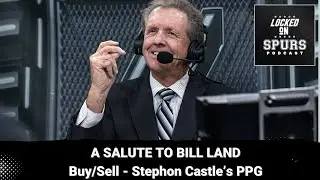A salute to Bill Land; Buy/sell San Antonio Spurs' Castle's points per game next season