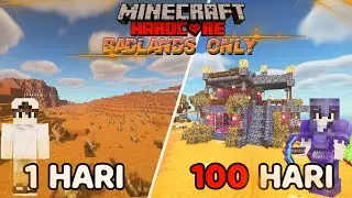 100 Hari di Minecraft Hardcore Tapi Badlands Only