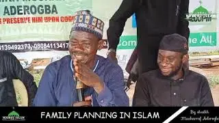 FAMILY PLANNING IN ISLAM BY SHAIKH MUSHARRAF ADEROGBA