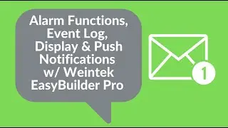 Alarm Functions, Event Log, Display & Push Notifications, Weintek EasyBuilder Pro cMT3072x cMT3152x
