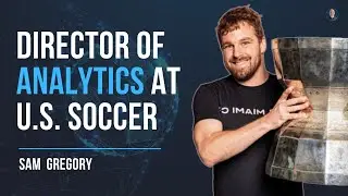 Director of Analytics at US Soccer - Sam Gregory #54