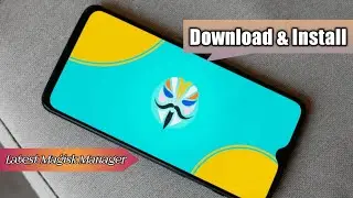 magisk manager install / download magisk manager / root android
