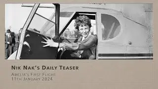 Nik Nak’s Daily Teaser — 11-1-2024 — Amelia’s First Flight.