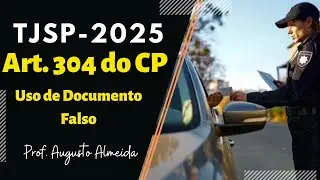 USE OF FALSE DOCUMENT (Article 304 of the Criminal Code) | TJ-SP 2025
