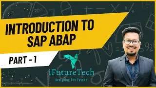 1. SAP ABAP: A Comprehensive Beginner's Tutorial @iFutureTech
