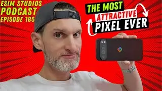 eSIM STUDIOS PODCAST Ep 185 - Google Pixel 9 Pro XL Unboxing First Impressions Thoughts Review