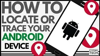 How To Trace Or Locate Your Android Device/Phone | Find Your Lost Android Mobile Using The Internet