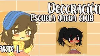 DECORA TU CANAL || Escuela gachatuber || Clase número uno = Parte uno ||
