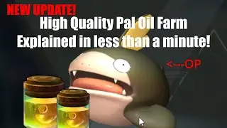 How to farm High Quality Pal Oil in the new update!