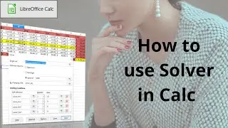 How to use Solver in Libreoffice Calc