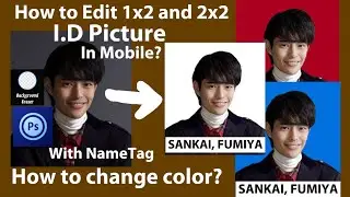 1x1 or 2x2 I.D With NameTag & Change Background Color | Picture  Edit Tutorial Using PS Touch Apps