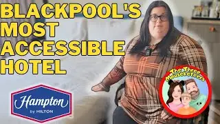Blackpool's MOST Accessible Hotel | Hampton by Hilton Blackpool 